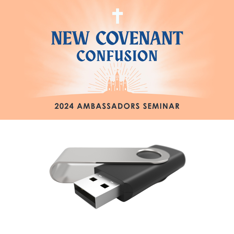 2024 Seminar: New Covenant Confusion HD Videos