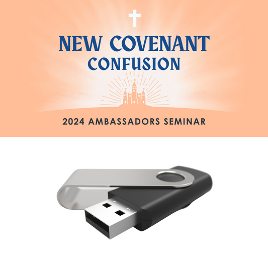 2024 Seminar: New Covenant Confusion HD Videos