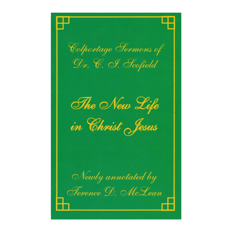 The New Life In Christ Jesus - Sermons By Ci Scofield