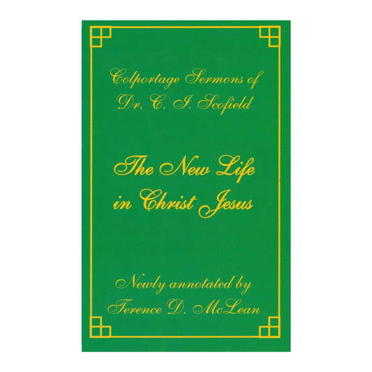 The New Life In Christ Jesus - Sermons By Ci Scofield