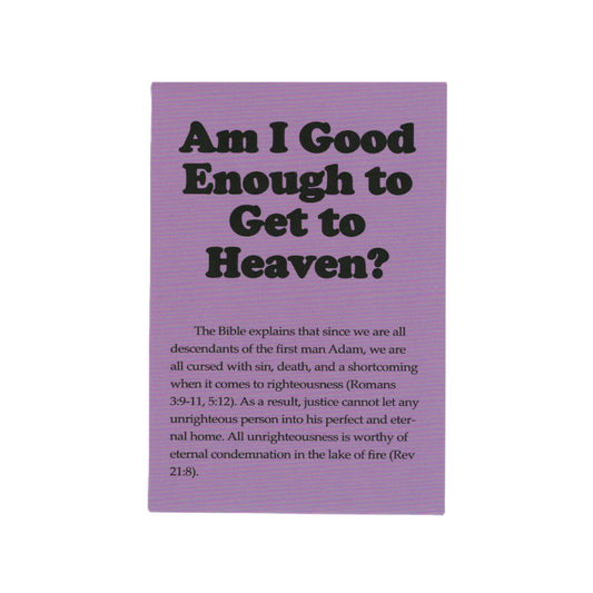 Am I Good Enough To Get To Heaven? (50 Pack)