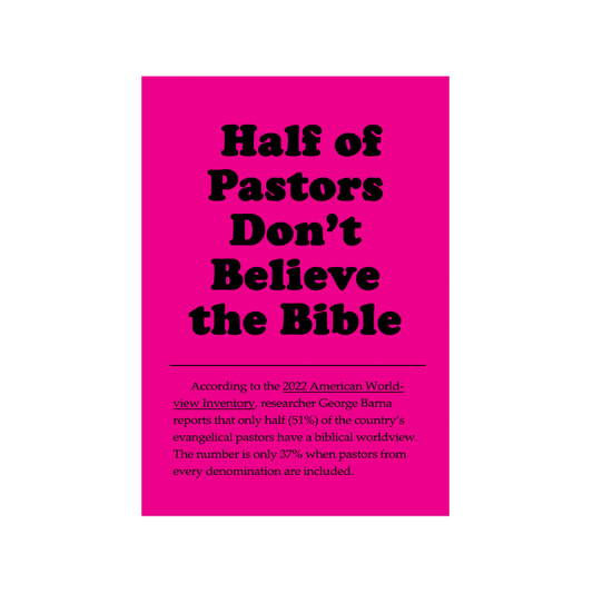 Half Of Pastors Don't Believe The Bible (50 Pack)