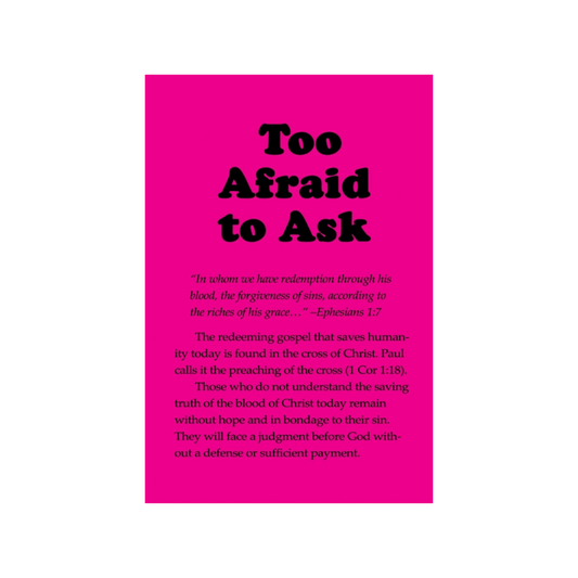 Too Afraid To Ask (50 Pack)
