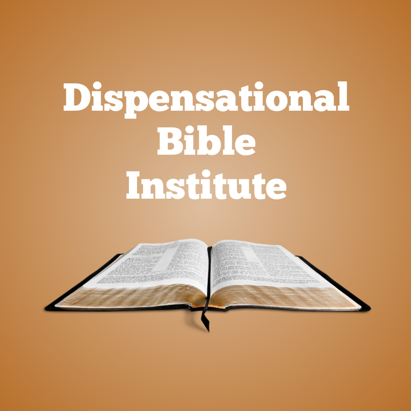 Dispensational Bible Institute 58 Hours Course Videos