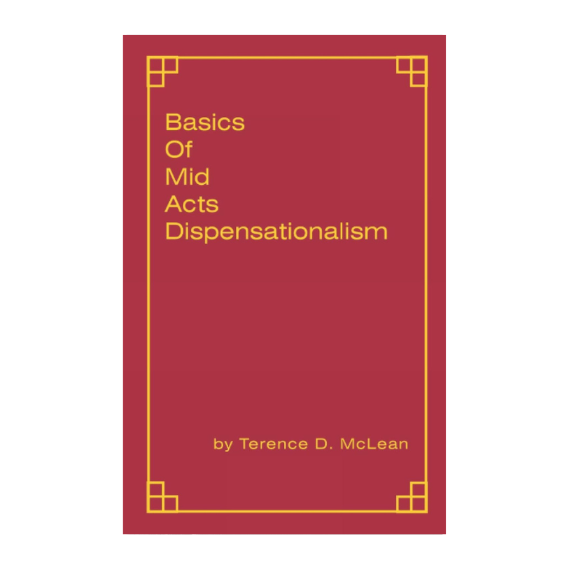 Basics Of Mid Acts Dispensationalism