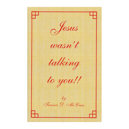 Jesus Wasn't Talking To You